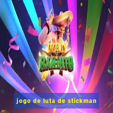 jogo de luta de stickman